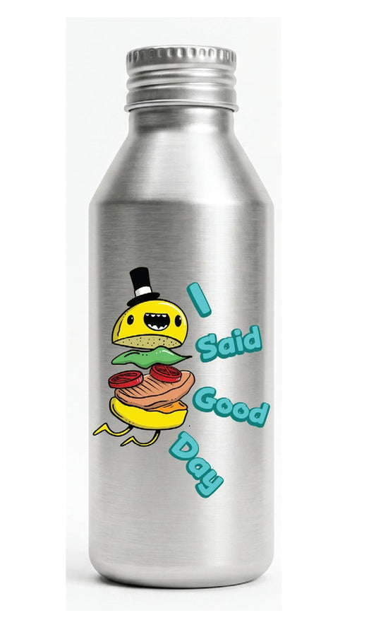 I Said Good Day Burger Aluminum Water Bottle